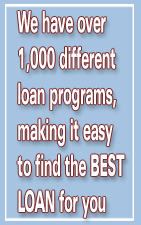 Top Speed Lending has over 1,000 different loan programs, making it easy to find the best loan for you